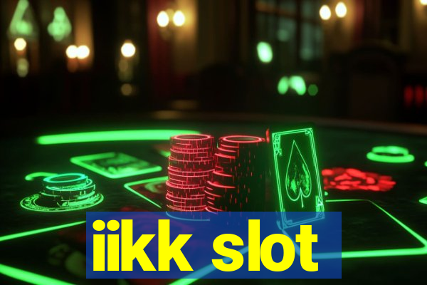 iikk slot